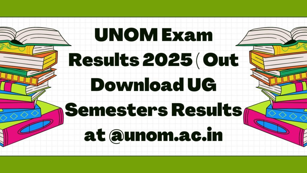 UNOM Exam Results 2025 ( Out Download UG Semesters Results at @unom.ac.in